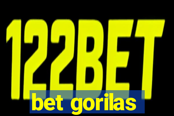 bet gorilas